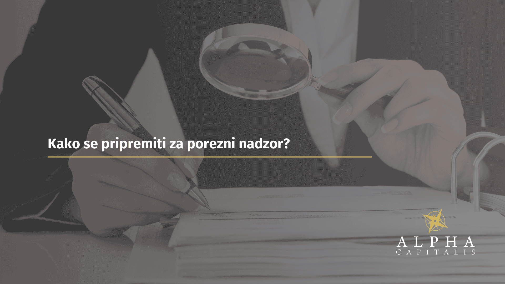 Kako se pripremiti za porezni nadzor?