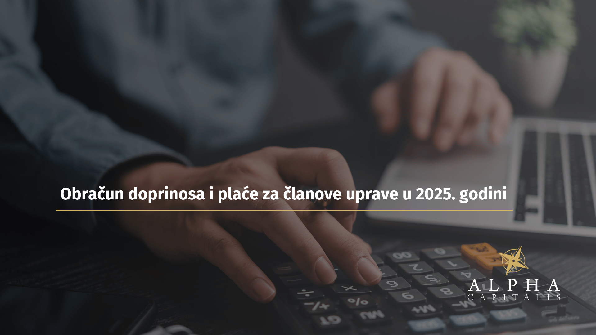 Obračun doprinosa i plaće za članove uprave u 2025. godini