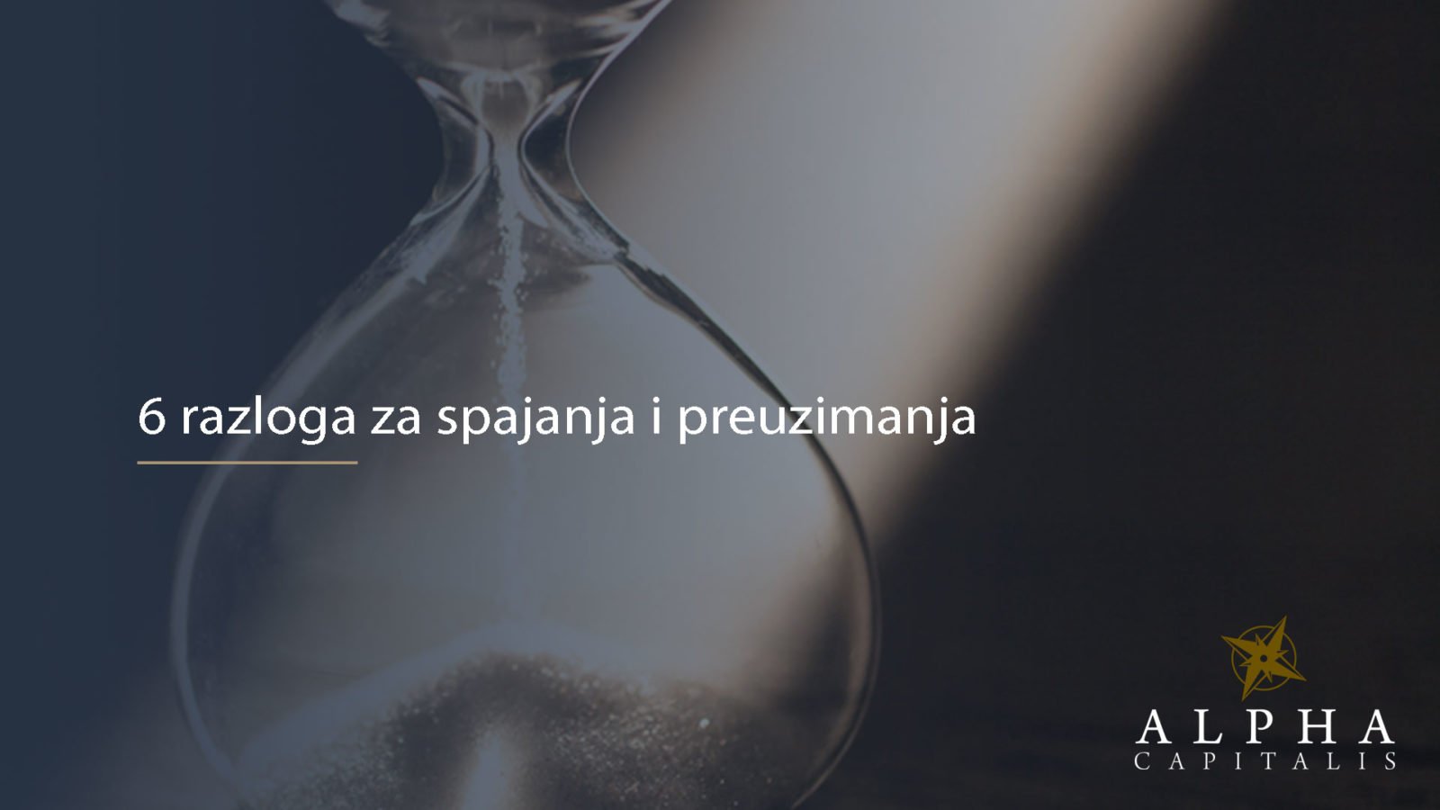 6 razloga za spajanja i preuzimanja