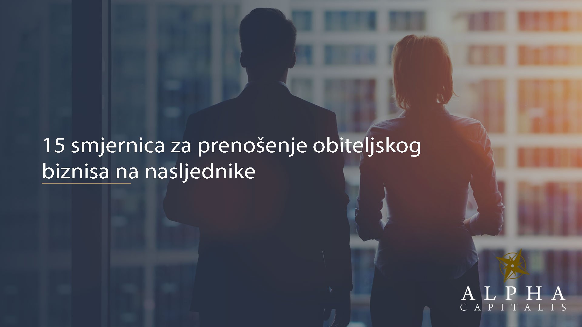 15 smjernica za prenošenje obiteljskog biznisa na nasljednike