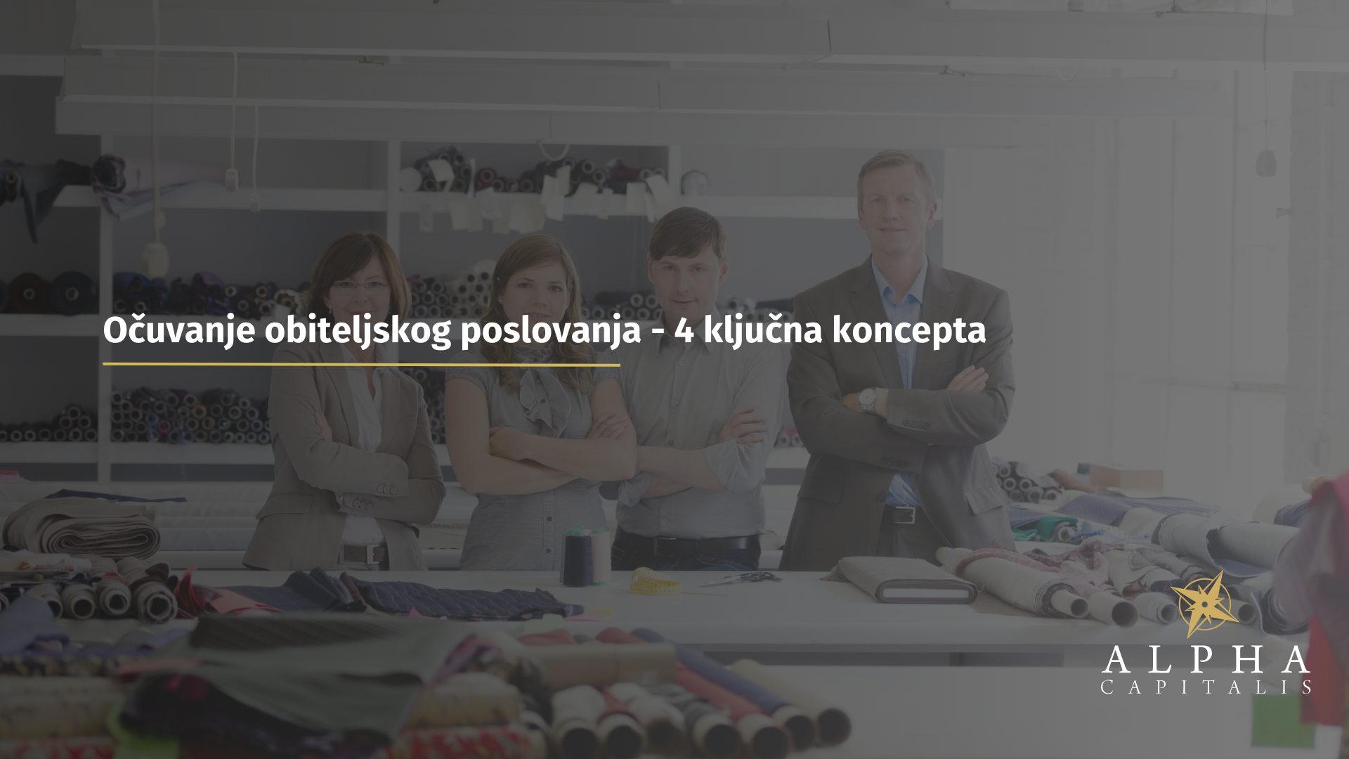 Očuvanje obiteljskog poslovanja – 4 ključna koncepta