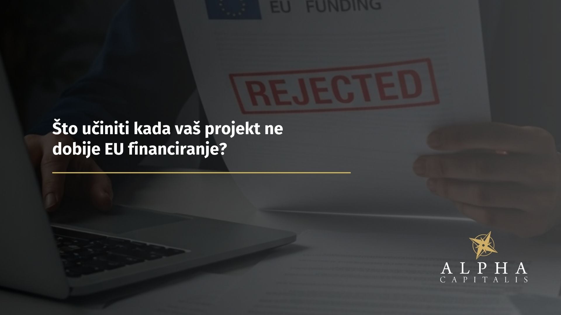 Što učiniti kada vaš projekt ne dobije EU financiranje?