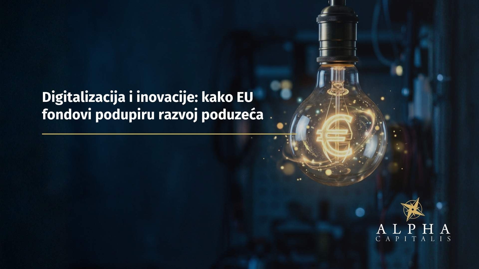 Digitalizacija i inovacije: kako EU fondovi podupiru razvoj poduzeća
