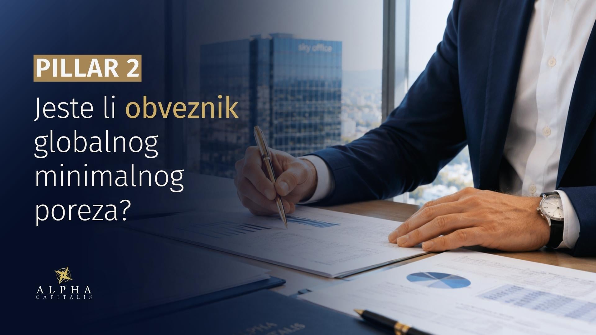 Pillar 2 – Jeste li obveznik globalnog minimalnog poreza?