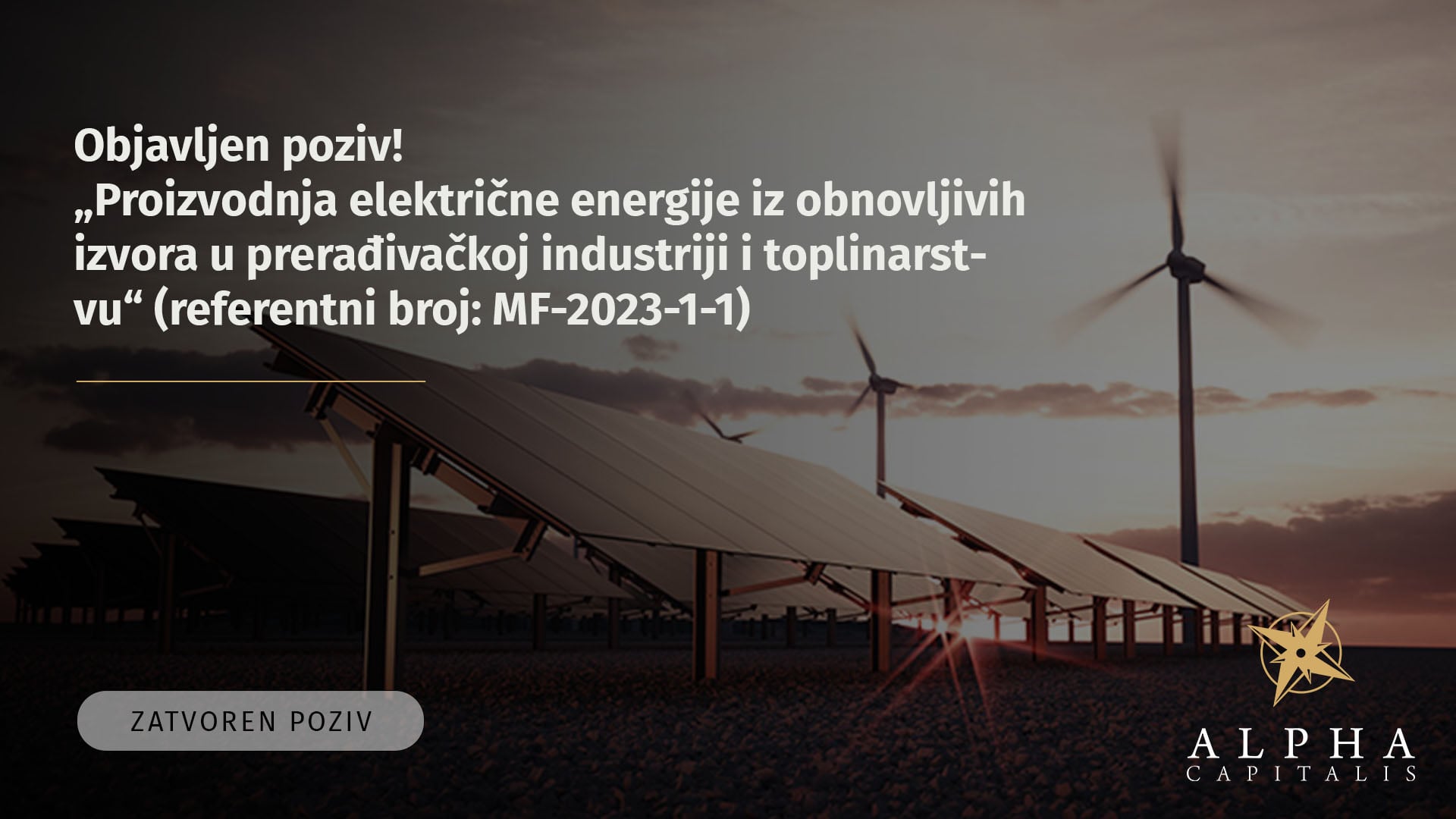 Objavljen poziv!  „Proizvodnja električne energije iz obnovljivih izvora u prerađivačkoj industriji i toplinarstvu“  (referentni broj: MF-2023-1-1)