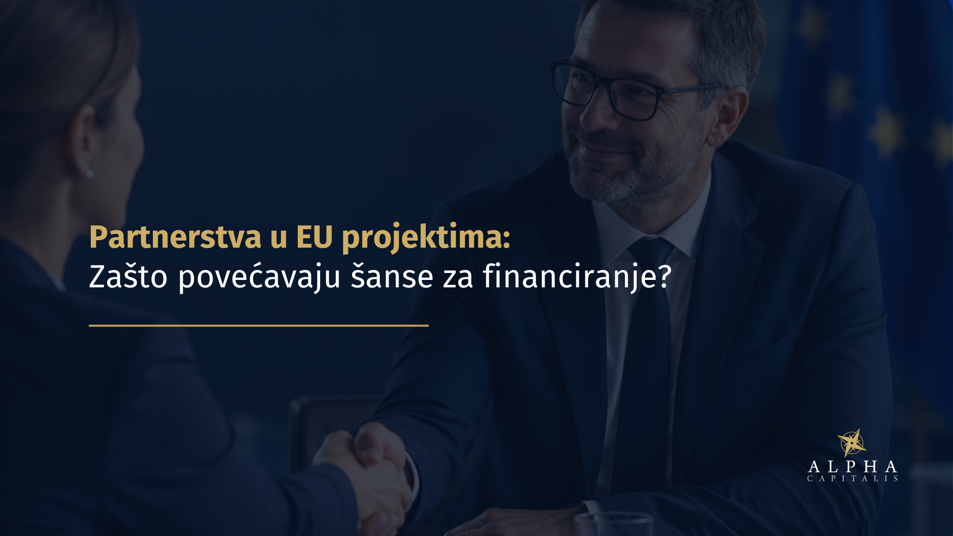 Partnerstva u EU projektima: zašto povećavaju šanse za financiranje?