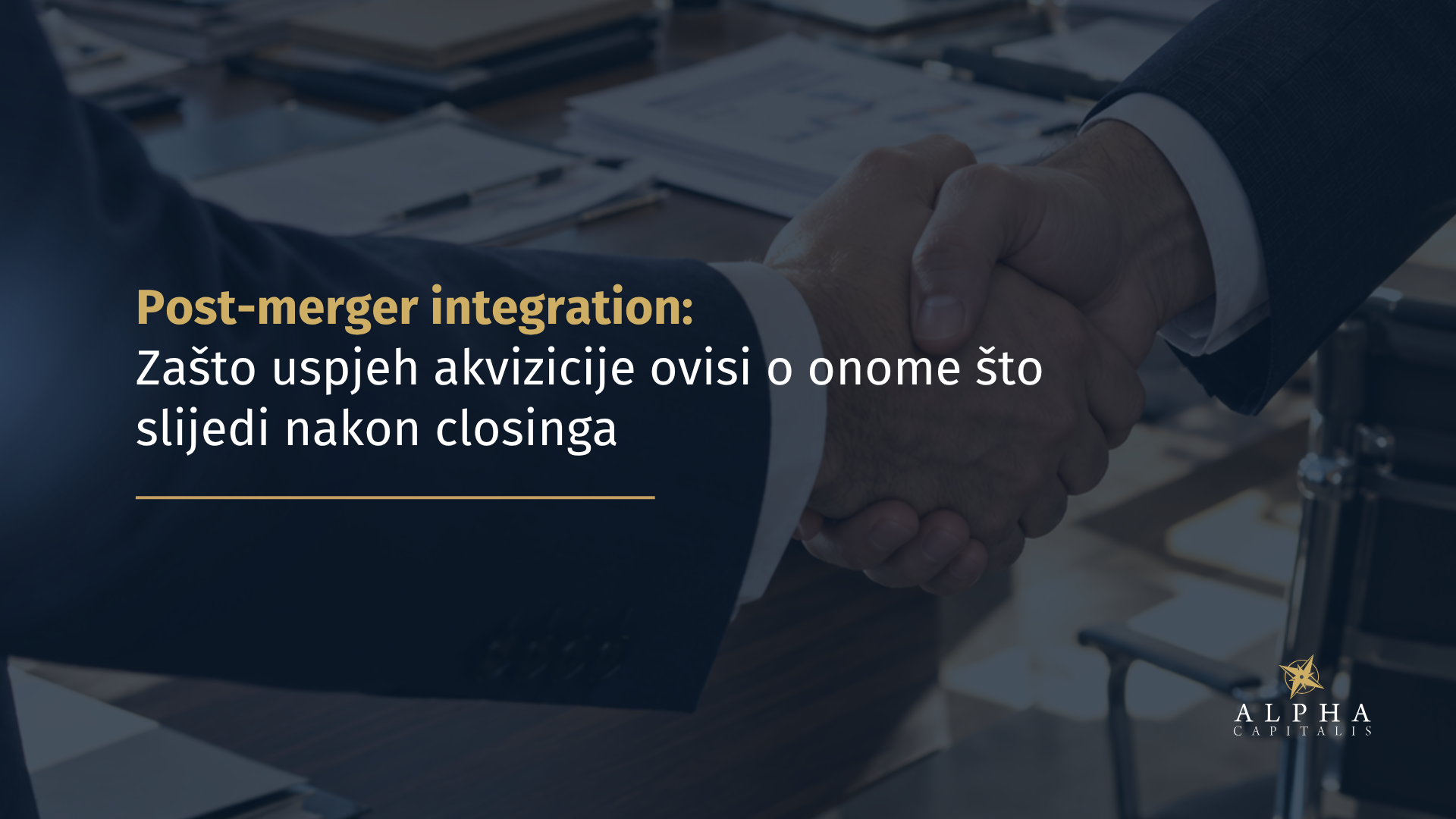 Post-merger integration: Zašto uspjeh akvizicije ovisi o onome što slijedi nakon closinga