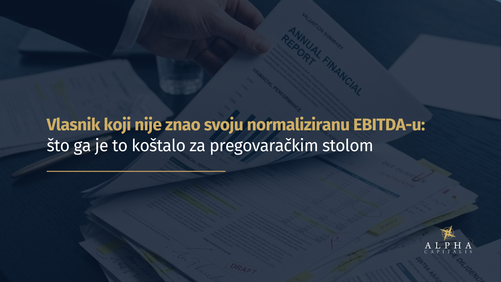 Case Study: Vlasnik koji nije znao svoju normaliziranu EBITDA-u i što ga je to koštalo za pregovaračkim stolom