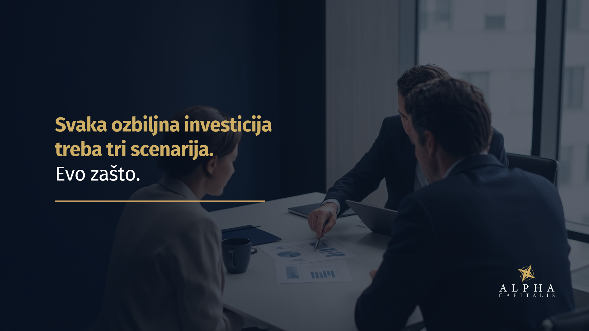 Svaka ozbiljna investicija treba tri scenarija