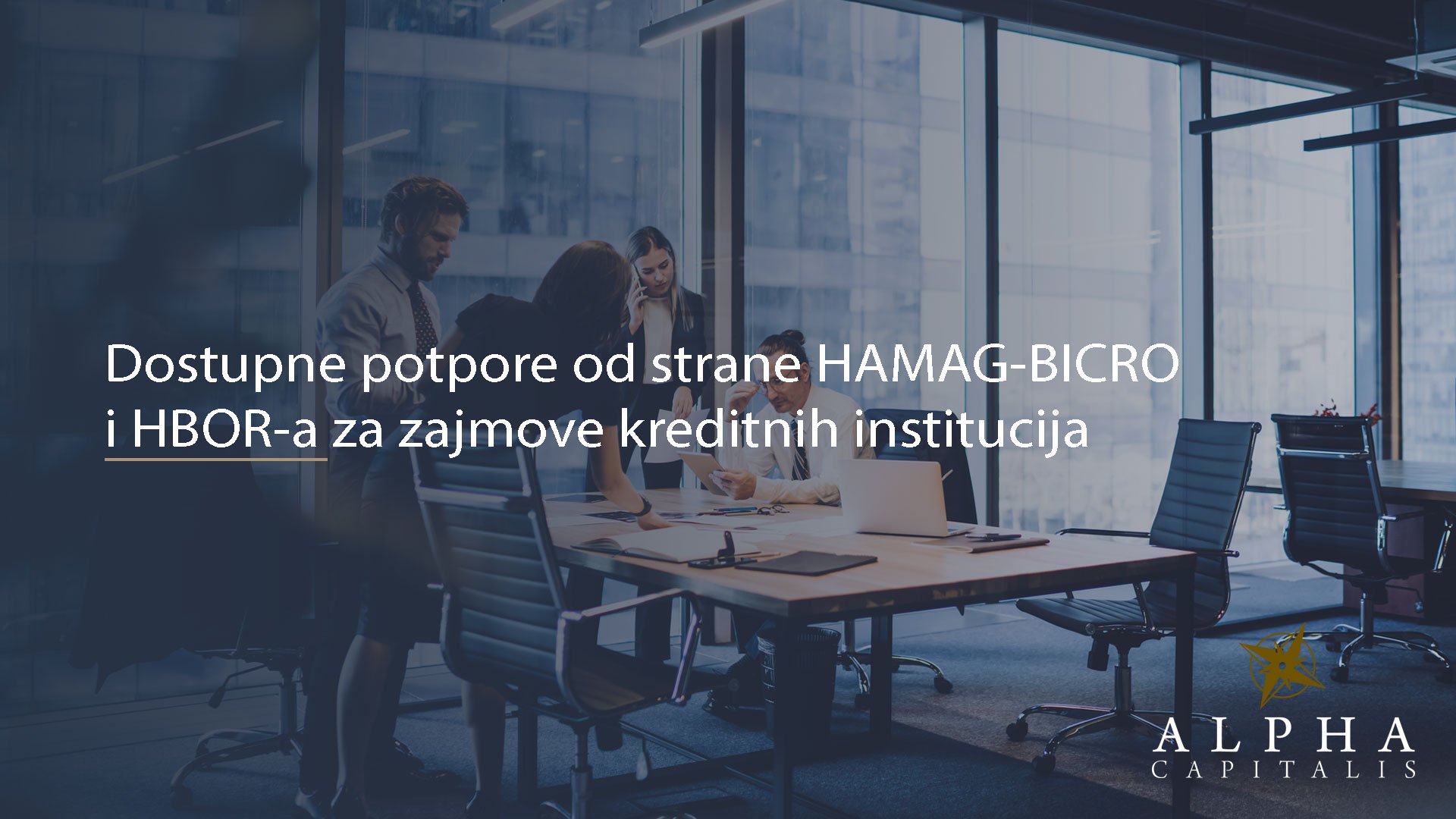 Dostupne potpore od strane HAMAG-BICRO i HBOR-a za zajmove kreditnih institucija
