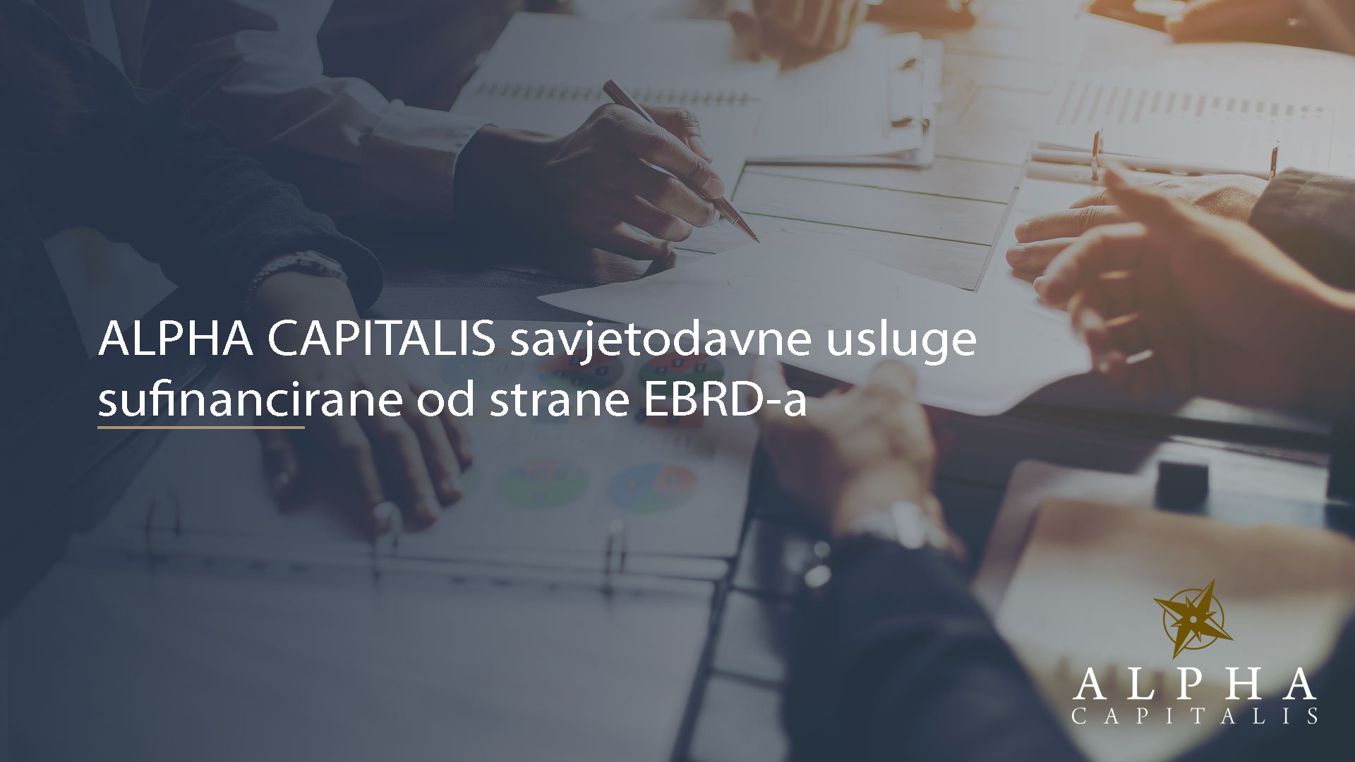 ALPHA CAPITALIS savjetodavne usluge sufinancirane od strane Europske banke za obnovu i razvoj (EBRD)