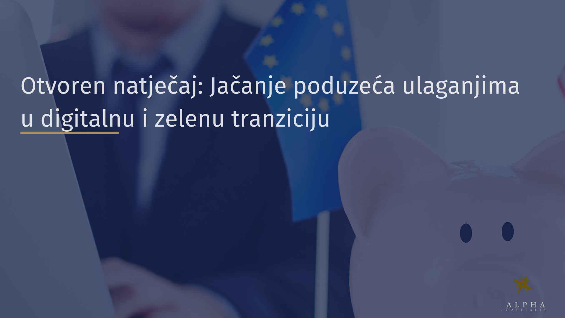 Otvoren natječaj: Jačanje konkurentnosti poduzeća ulaganjima u digitalnu i zelenu tranziciju