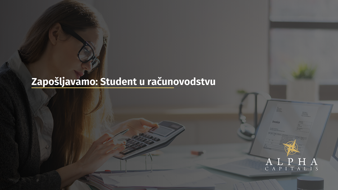 Zapošljavamo: Student u odjelu računovodstva (m/ž)