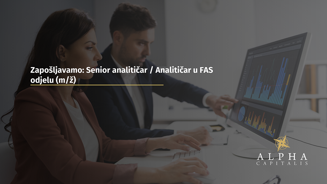 Zapošljavamo: Senior analitičar / Analitičar u FAS odjelu (m/ž)