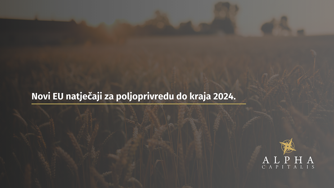 Novi EU natječaji za poljoprivredu do kraja 2024.