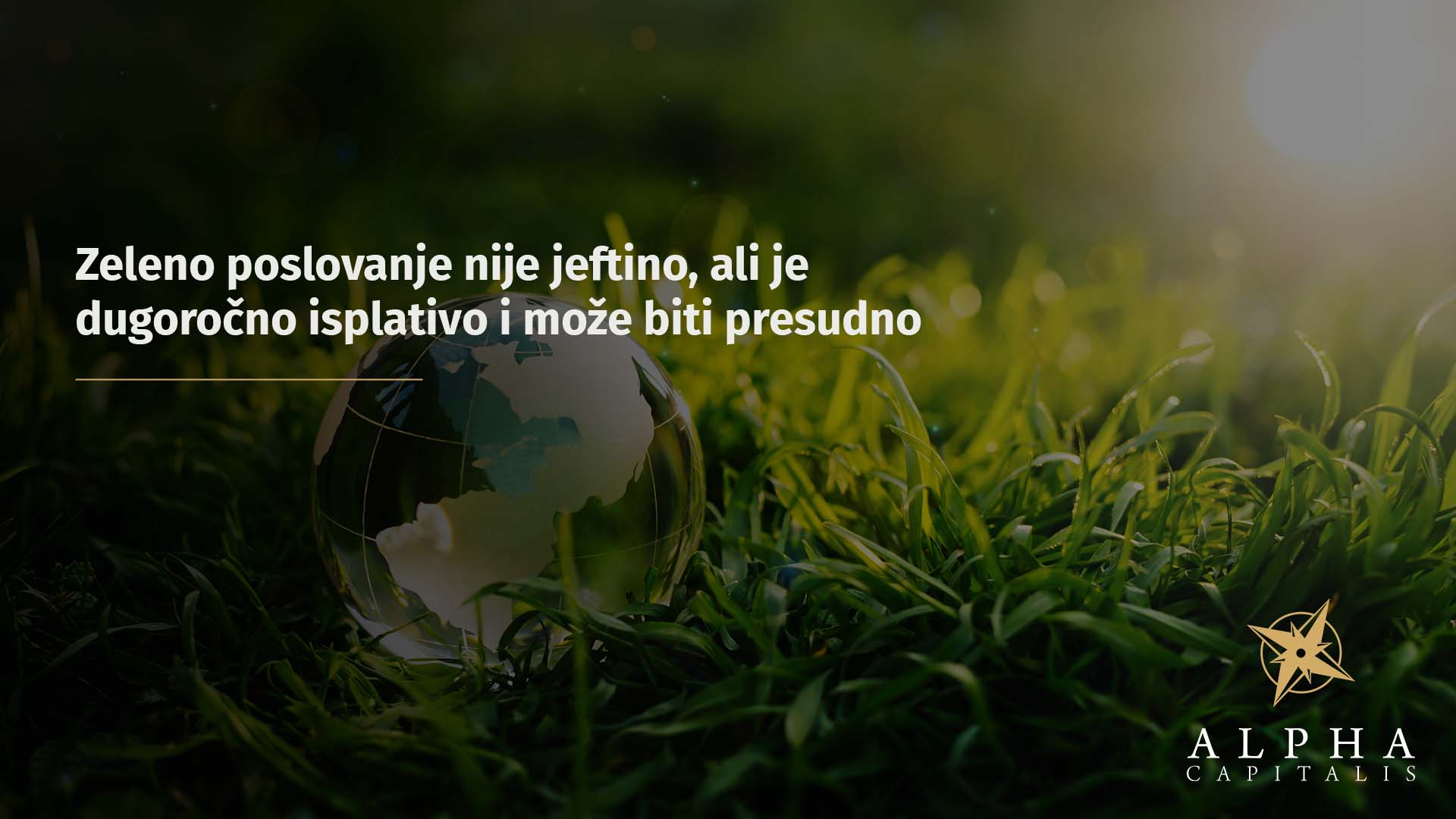 Zeleno poslovanje nije jeftino, ali je dugoročno isplativo i može biti presudno