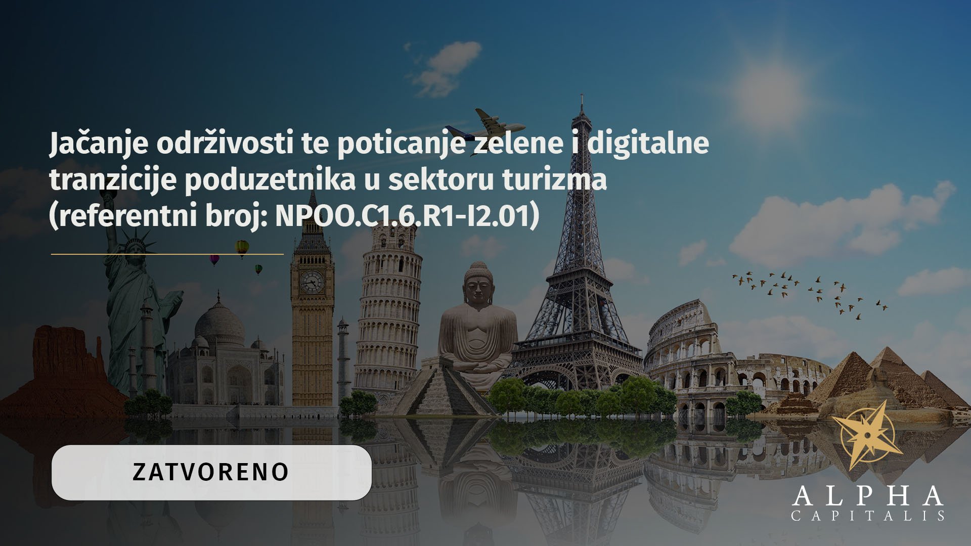 „Jačanje održivosti te poticanje zelene i digitalne tranzicije poduzetnika u sektoru turizma" (referentni broj: NPOO.C1.6.R1-I2.01)