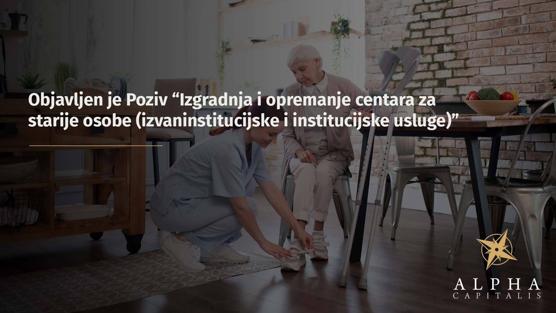 Objavljen je Poziv “Izgradnja i opremanje centara za starije osobe (izvaninstitucijske i institucijske usluge)”
