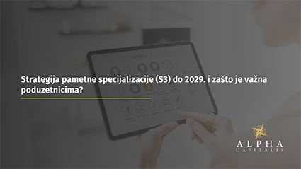Strategija pametne specijalizacije (S3) do 2029. i zašto je važna poduzetnicima?