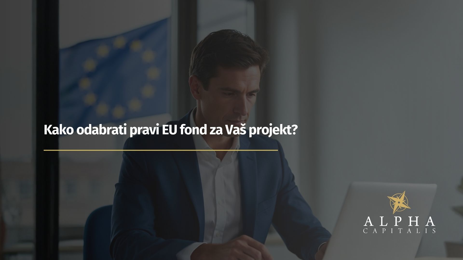 Kako odabrati pravi EU fond za Vaš projekt?