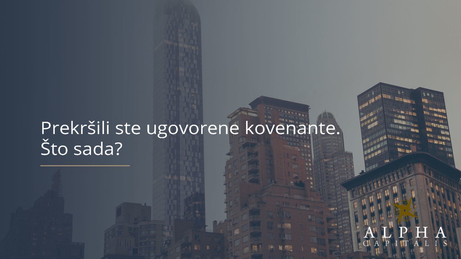 Prekršili ste ugovorene kovenante. Što sada?