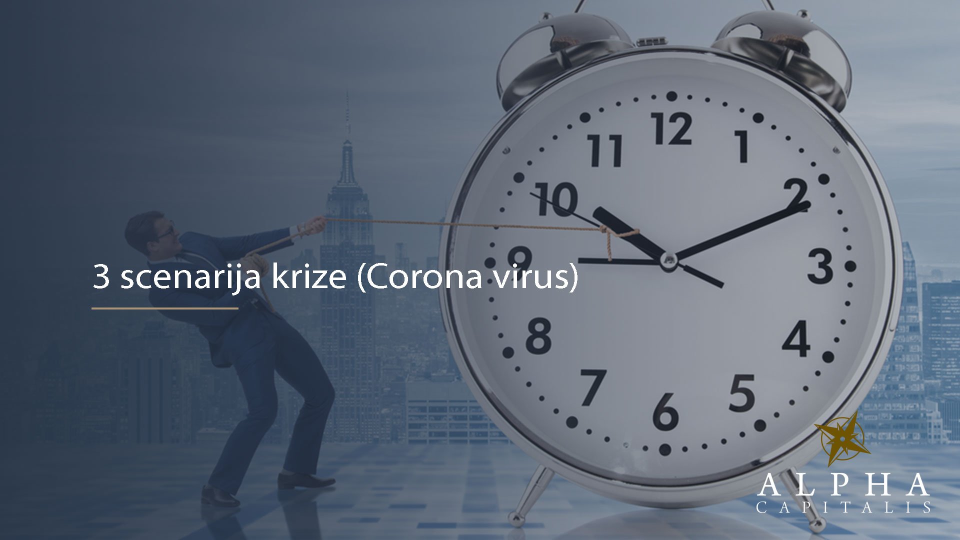 3 scenarija krize (Corona virus) - što očekivati i kako se pripremiti